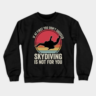 Skydiver Quotes Retro Funny Skydiving Vintage Crewneck Sweatshirt